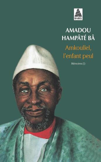 Couverture du livre « Amkoullel, l'enfant peul » de Amadou Hampate Ba aux éditions Actes Sud