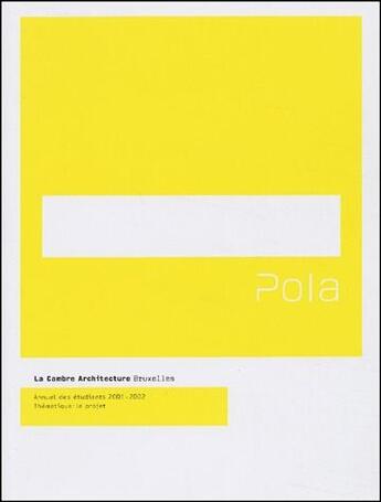 Couverture du livre « Pola ; annuel des etudiants 2001-2002 » de  aux éditions Lettre Volee