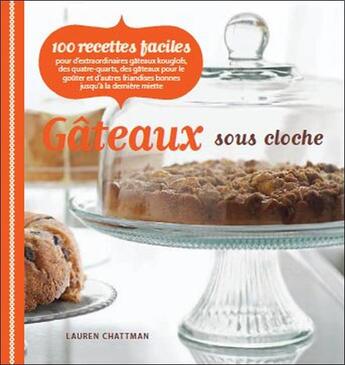 Couverture du livre « Gâteaux sous cloche » de Lauren Chattman aux éditions Ada