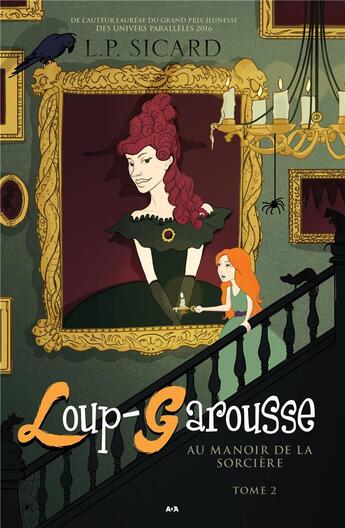 Couverture du livre « Loup-garousse Tome 2 ; au manoir de la sorcière » de Louis-Pier Sicard aux éditions Ada