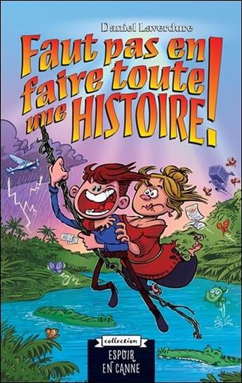 Couverture du livre « Faut pas en faire toute une histoire ! » de Daniel Laverdure aux éditions Ada