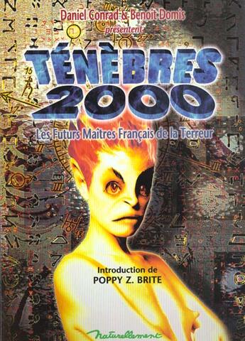 Couverture du livre « Ténèbres 2000 ; les futurs maîtres français de la terreur » de Daniel Conrad et Benoit Domis aux éditions Naturellement