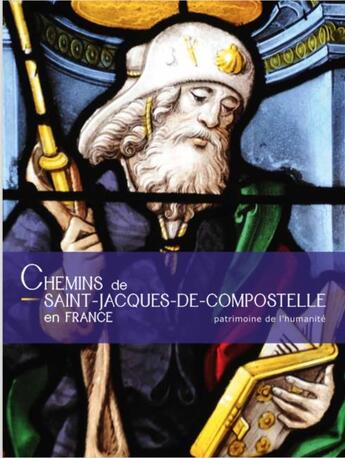 Couverture du livre « Chemins de Saint-Jacques-de-Compostelle en France » de  aux éditions Gelbart