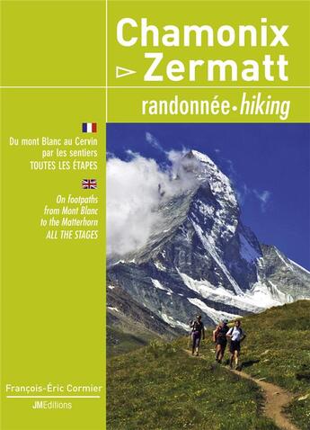 Couverture du livre « Chamonix-zermatt, randonnee par les sentiers » de Cormier Fe. aux éditions Jmeditions