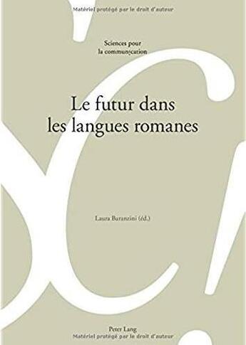 Couverture du livre « Le futur dans les langues romanes » de Baranzini Laura aux éditions P.i.e. Peter Lang