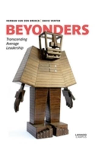 Couverture du livre « Beyonders; transcending average leadership » de Van Den Broeck aux éditions Lannoo