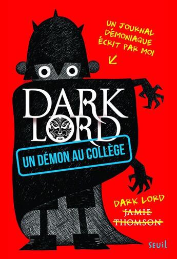 Couverture du livre « Dark Lord t.1 ; un démon au collège » de Jamie Thomson aux éditions Seuil Jeunesse