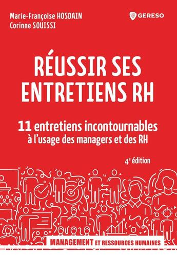 Couverture du livre « Réussir ses entretiens RH : 11 entretiens incontournables à l'usage des managers et des RH (4e édition) » de Corinne Souissi et Marie-Francoise Hosdain aux éditions Gereso