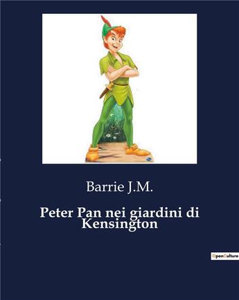 Couverture du livre « Peter Pan nei giardini di Kensington » de Barrie J. M. aux éditions Culturea