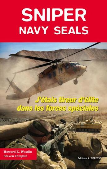 Couverture du livre « Sniper ; navy seals ; tireur d'élite dans les forces spéciales » de Howard E. Wasdin et Steven Templin aux éditions Altipresse