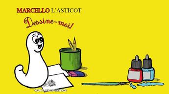 Couverture du livre « Marcello l'asticot : dessine-moi ! » de Pierre Senon aux éditions Gaut Et Senon