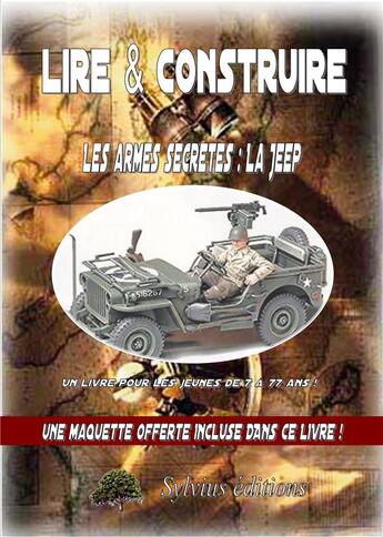 Couverture du livre « Les armes secretes alliees : la jeep weelys » de Jongbloed Dominique aux éditions Sylvius