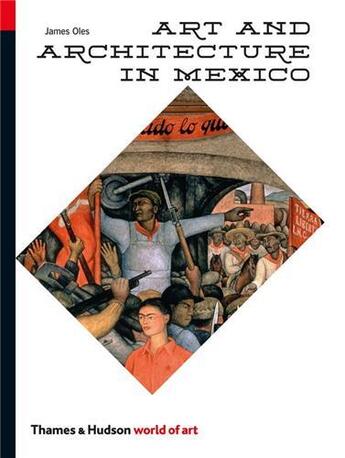 Couverture du livre « Art and architecture in Mexico » de James Oles aux éditions Thames & Hudson