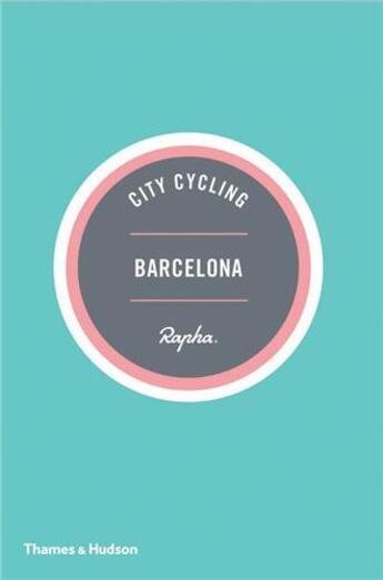 Couverture du livre « City cycling barcelona » de Edwards/Leonard aux éditions Thames & Hudson