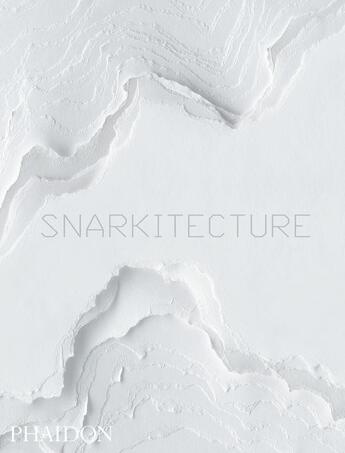 Couverture du livre « Snarkitecture » de  aux éditions Phaidon Press