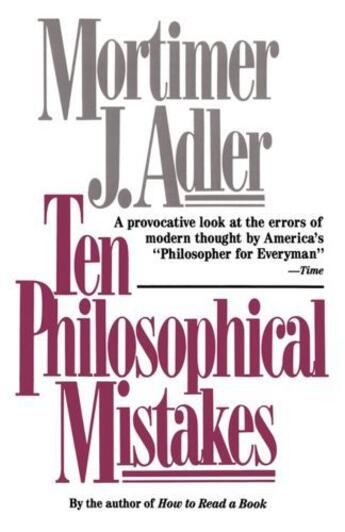 Couverture du livre « Ten Philosophical Mistakes » de Adler Mortimer J aux éditions Touchstone