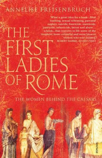 Couverture du livre « The First Ladies of Rome » de Freisenbruch Annelise aux éditions Random House Digital