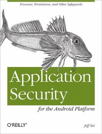 Couverture du livre « Application security for the Android Platform » de Jeff Six aux éditions O Reilly