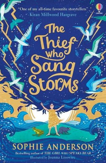 Couverture du livre « The thief who sang storms » de Joanna Lisowiec et Sophie Anderson aux éditions Usborne