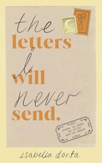 Couverture du livre « THE LETTERS I WILL NEVER SEND - EMBRACE HONESTY AND HEAL BEAUTIFULLY » de Isabella Dorta aux éditions Ebury Press