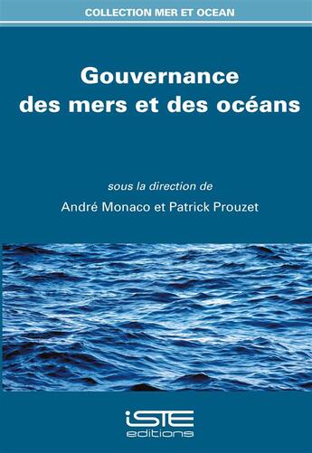 Couverture du livre « Gouvernance des mers et des océans » de Patrick Prouzet et Andre Monaco aux éditions Iste