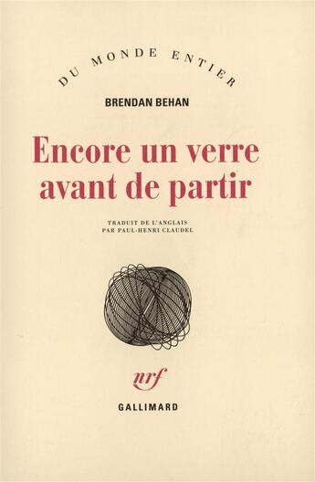 Couverture du livre « Encore un verre avant de partir » de Brendan Behan aux éditions Gallimard