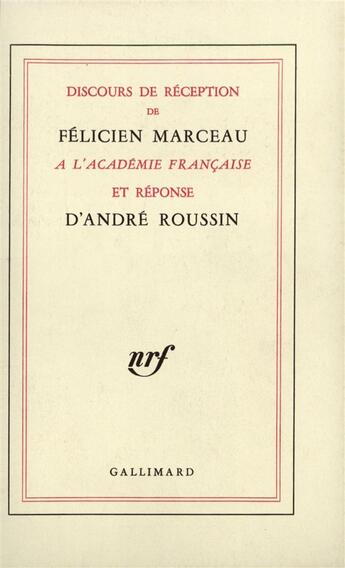 Couverture du livre « Discours de reception a l'academie francaise et reponse d'andre roussin » de Roussin/Marceau aux éditions Gallimard