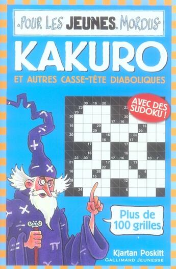 Couverture du livre « Kakuro et autres casse-tête diaboliques pour les jeunes mordus » de Poskitt/Reeve aux éditions Gallimard-jeunesse