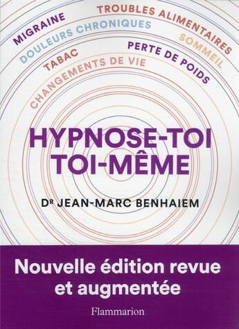 Couverture du livre « Hypnose-toi toi-même ! » de Jean-Marc Benhaiem aux éditions Flammarion