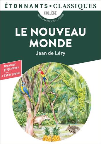 Couverture du livre « Le Nouveau Monde : Histoire d'un voyage fait en la terre du Brésil » de Jean De Lery aux éditions Flammarion