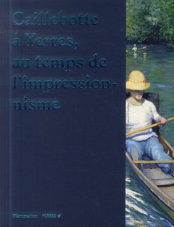 Couverture du livre « Caillebotte à Yerres » de  aux éditions Flammarion