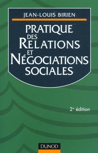 Couverture du livre « Pratique Des Relations Et Des Negociations Sociales ; 2e Edition » de Jean-Louis Birien aux éditions Dunod