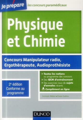 Couverture du livre « Je prépare ; physique et chimie ; concours manipulateur radio, ergothérapeute, audioprothésiste (2e édition) » de Erwan Guelou et Germain Weber aux éditions Dunod