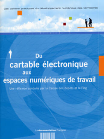 Couverture du livre « Du cartable electronique aux espaces numeriques de travail » de  aux éditions Documentation Francaise