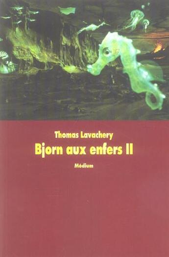 Couverture du livre « Bjorn aux enfers Tome 2 » de Thomas Lavachery aux éditions Ecole Des Loisirs