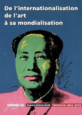 Couverture du livre « De l'internationalisation de l'art à sa mondialisation » de  aux éditions Reseau Canope