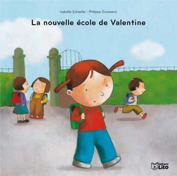 Couverture du livre « La nouvelle ecole de valentine » de Goossens/Schaefer aux éditions Lito