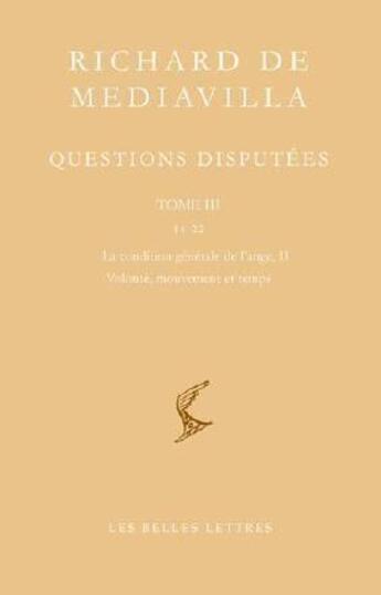 Couverture du livre « Questions disputées t.3 ; questions 14-22 » de Richard De Mediavilla aux éditions Belles Lettres