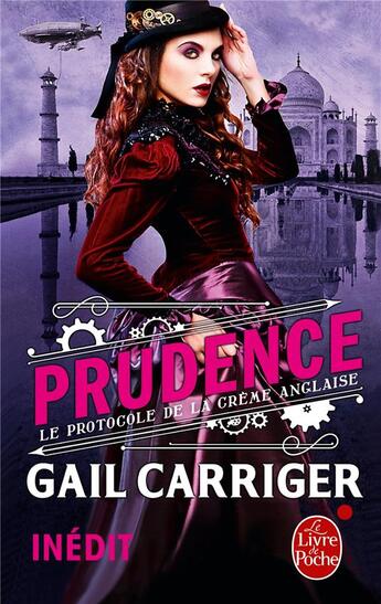 Couverture du livre « Le protocole de la crème anglaise Tome 1 : prudence » de Gail Carriger aux éditions Le Livre De Poche