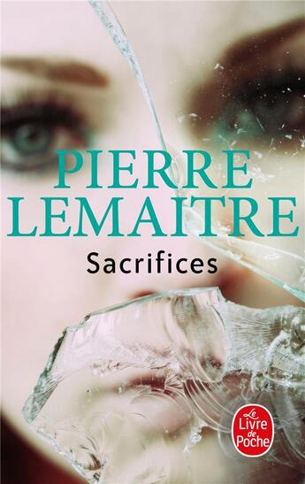 Couverture du livre « Sacrifices » de Pierre Lemaitre aux éditions Le Livre De Poche