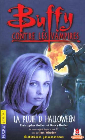 Couverture du livre « Buffy contre les vampires T.2 ; la pluie d'Halloween » de Christopher Golden aux éditions Pocket Jeunesse