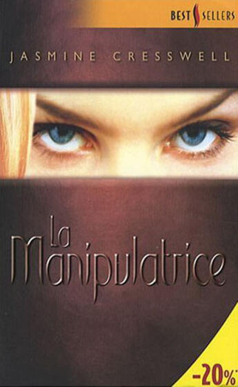 Couverture du livre « La manipulatrice » de Jasmine Cresswell aux éditions Harlequin