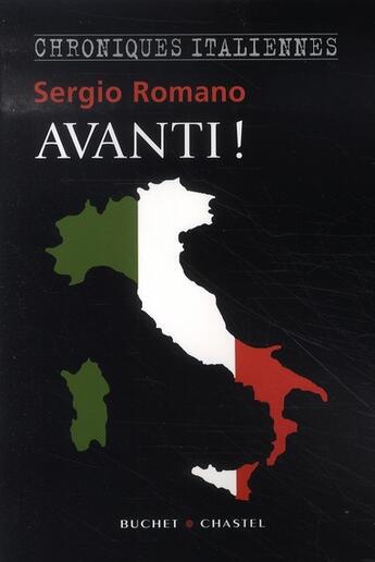 Couverture du livre « Avanti ! chroniques italiennes » de Sergio Romano aux éditions Buchet Chastel