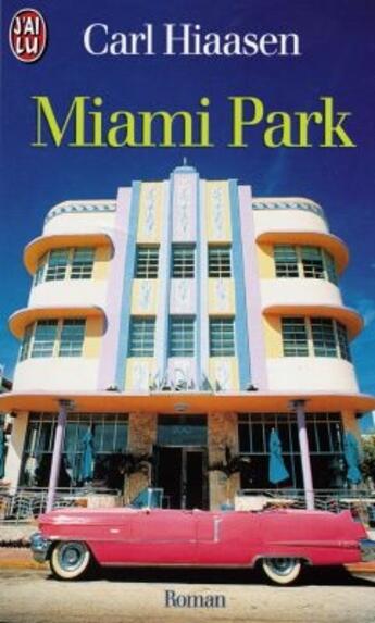 Couverture du livre « Miami park » de Carl Hiaasen aux éditions J'ai Lu