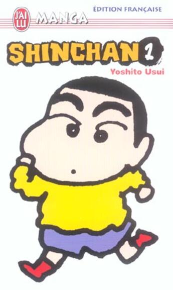 Couverture du livre « Shin chan 1 » de Yoshito Usui aux éditions J'ai Lu