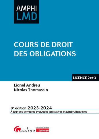 Couverture du livre « Cours de droit des obligations : À jour des dernières évolutions législatives et jurisprudentielles (8e édition) » de Lionel Andreu et Nicolas Thomassin aux éditions Gualino