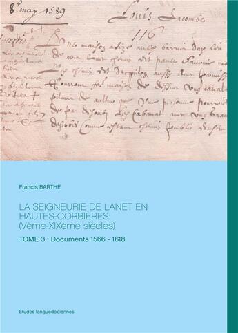 Couverture du livre « La Seigneurie de Lanet en Hautes-Corbières (Vème-XIXème siècles) t.3 » de Barthe Francis aux éditions Books On Demand