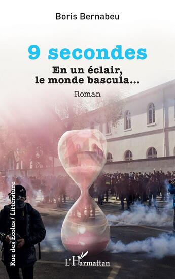 Couverture du livre « 9 secondes : En un eclair, le monde bascula... » de Boris Bernabeu aux éditions L'harmattan