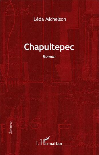 Couverture du livre « Chapultepec » de Leda Michelson aux éditions L'harmattan