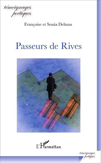 Couverture du livre « Passeurs de Rives » de Sonia Delmas et Francoise Delmas aux éditions L'harmattan